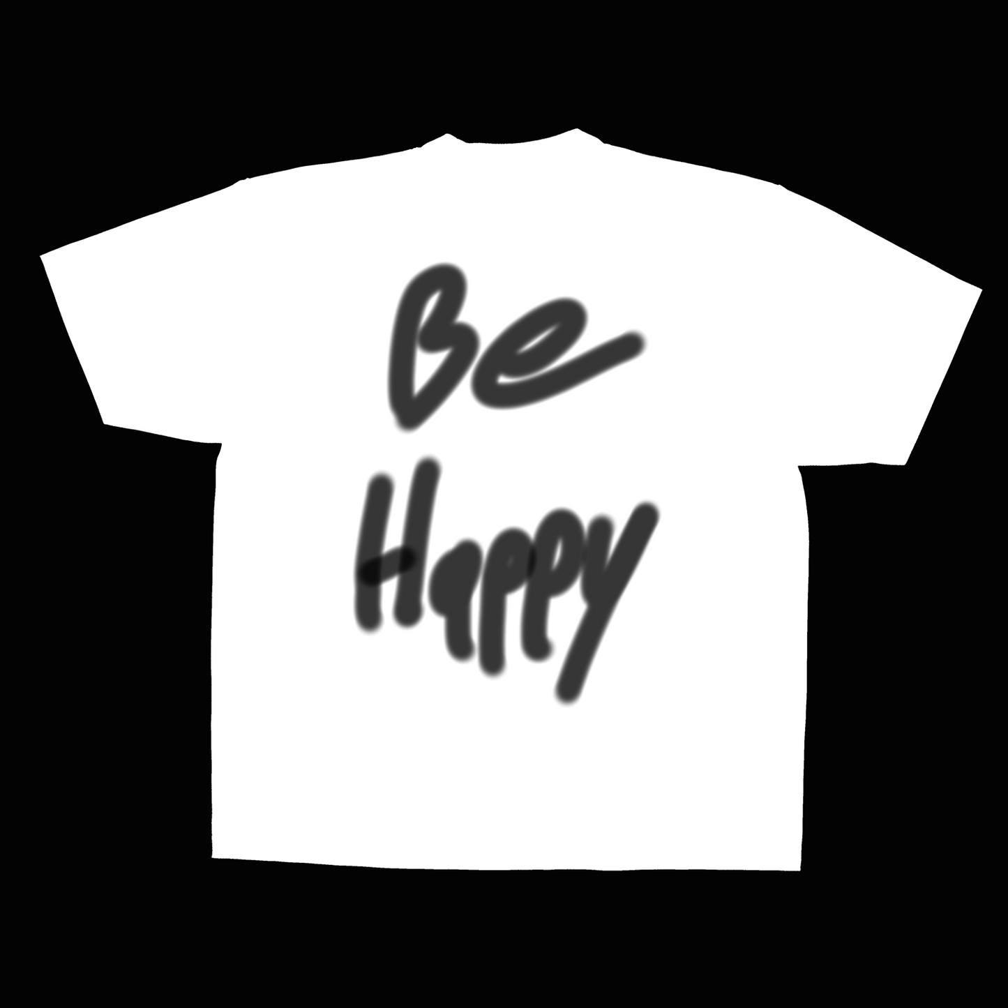 Be Happy T-Shirt